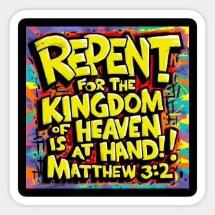 Matthew 3:2 Bible Verse Art - Repent for the Kingdom of Heaven is at Hand Sticker